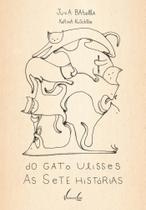 Do Gato Ulisses as Sete Histórias Do Gato Ulisses as Sete Histórias