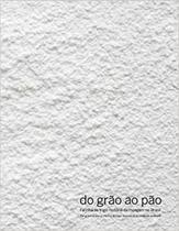 Do Grão ao Pão: Edição Bilíngue