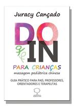 Do-In Para Crianças - Guia Prático para Pais, Professores, Orientadores e Terapeutas - GROUND