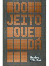 Do jeito que dá
