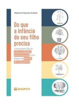 Do que a infância do seu filho precisa