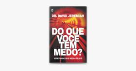 Do que você tem medo Do que você tem medo