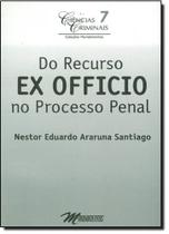 Do Recurso Ex Oficio no Processo Penal