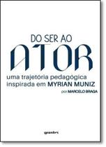 Do Ser ao Ator: Uma Trajetória Pedagógica Inspirada em Myrian Muniz - GIOSTRI