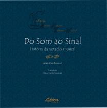 Do Som ao Sinal: História da Notação Musical - UFPR