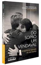 Do Sopro, Um Vendaval - a História Da Reparação De Uma Injustiça