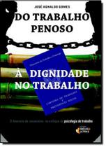 Do Trabalho Penosso À Dignidade no Trabalho