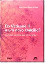 Do Vaticano 2 A Um Novo Concilio: Olhar De um Cristão Sobre a Igreja, O - Edições Loyola