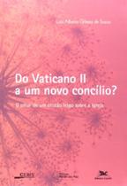 Do Vaticano Ii A Um Novo Concílio - O Olhar De Um Cristão Leigo Sobre A Igreja - Eclesiologia Do Vaticano Ii A Um Novo Concílio - O Olhar De Um Cristão Leigo Sobre A Igreja - Eclesiologia