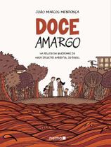 Doce Amargo - Um Relato Em Quadrinhos Do Maior Desastre Ambiental Do Brasil