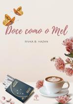 Doce Como o Mel - PONTES Doce Como o Mel - PONTES
