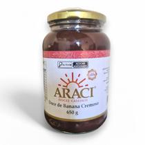 Doce de Banana Cremoso Araci 650g Doce de Banana Cremoso Araci 650g