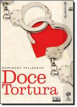Doce Tortura - Audiolivro Doce Tortura - Audiolivro