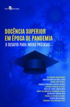 Docência superior em época de Pandemia o desafio para Novas práticas