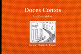 Doces contos - para viver melhor - AUTOGRAFIA Doces contos - para viver melhor - AUTOGRAFIA