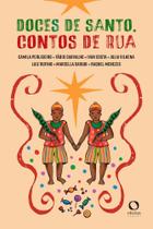 Doces de santo, contos de rua