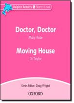 Doctor, Doctor & Moving House - Starter - Coleção Dolphin Readers - Somente Audio Cd Doctor, Doctor & Moving House - Starter - Coleção Dolphin Readers - Somente Audio Cd