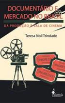 Documentário e mercado no brasil - ALAMEDA Documentário e mercado no brasil - ALAMEDA
