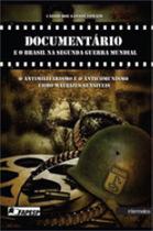 Documentario e o brasil na segunda guerra mundial