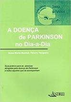 Doenca de parkinson no dia-a-dia, a - ANDREI Doenca de parkinson no dia-a-dia, a - ANDREI