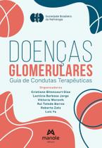 Doenças Glomerulares - Guia De Condutas Terapêuticas