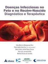 Doencas Infecciosas no Feto e no Recem-nascido: Diagnostico e Terapeutica