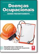 Doenças Ocupacionais: Agindo Preventivamente - VIENA Doenças Ocupacionais: Agindo Preventivamente - VIENA