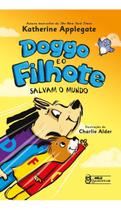 Doggo e o Filhote Salvam o Mundo