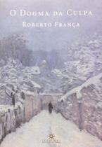 Dogma da Culpa, O - TOPBOOKS Dogma da Culpa, O - TOPBOOKS