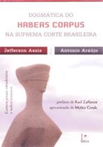 Dogmatica do habeas corpus na suprema corte brasil