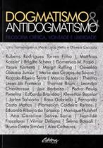 Dogmatismo e antidogmatismo filosofia crítica, vontade e liberdade Dogmatismo e antidogmatismo filosofia crítica, vontade e liberdade
