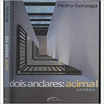Dois andares: acima! - contos - NOVO SECULO Dois andares: acima! - contos - NOVO SECULO