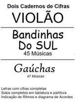 Dois Cadernos de Cifras Violão Bandinhas do Sul e Gaúchas - Academia de Música