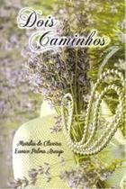 Dois Caminhos -