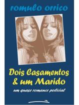 Dois casamentos & um marido Dois casamentos & um marido
