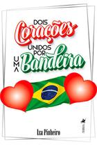 Dois Coracoes Unidos por uma Bandeira