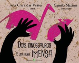 Dois dinossauros e uma duna imensa - SEMENTE EDITORIAL **