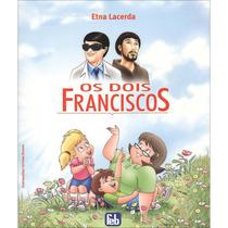 Dois Franciscos (Os) - FEB