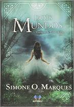 Dois mundos - tesouro da tribo de dana livro 1 - BUTTERFLY Dois mundos - tesouro da tribo de dana livro 1 - BUTTERFLY