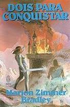 Dois Para Conquistar Paperback Bradley, Marion Zimmer Dois Para Conquistar Paperback Bradley, Marion Zimmer