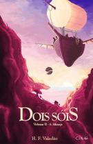 Dois sóis ii - a aliança - vol. 2