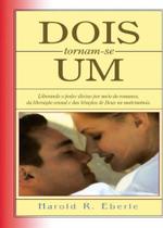 Dois Tornam-Se Um Dois Tornam-Se Um