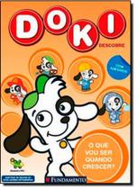 Doki - o que vou ser quando crescer Doki - o que vou ser quando crescer