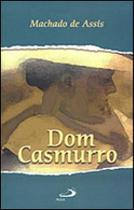 DOM CASMURRO - Autor: ASSIS, MACHADO DE - PAULUS ** DOM CASMURRO - Autor: ASSIS, MACHADO DE - PAULUS **