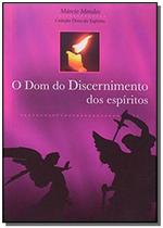 Dom Do Discernimento Dos Espirito, O - CANCAO NOVA