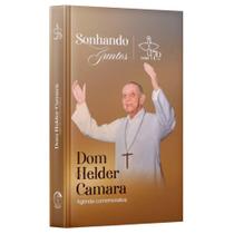 Dom Helder Camara - Agenda Comemorativa "Sonhando Juntos..." - EDIÇÕES CNBB 15