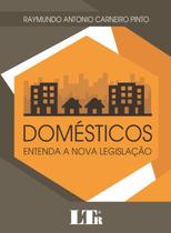 Domesticos - entenda a nova legislacao Domesticos - entenda a nova legislacao