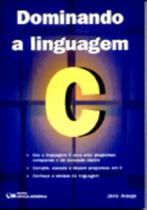 Dominando a linguagem C (2004) Dominando a linguagem C (2004)
