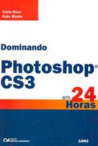 Dominando photoshop cs3 em 24 horas - CIENCIA MODERNA