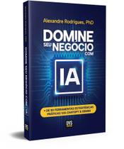 Domine Seu Negócio Com Ia - DVS EDITORA